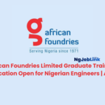 African Foundries Limited Graduate Trainee 2026 Application Open for Nigerian Engineers | Apply Now