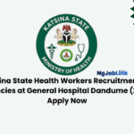  Katsina State Health Workers Recruitment: 80 Vacancies at General Hospital Dandume (2026)
