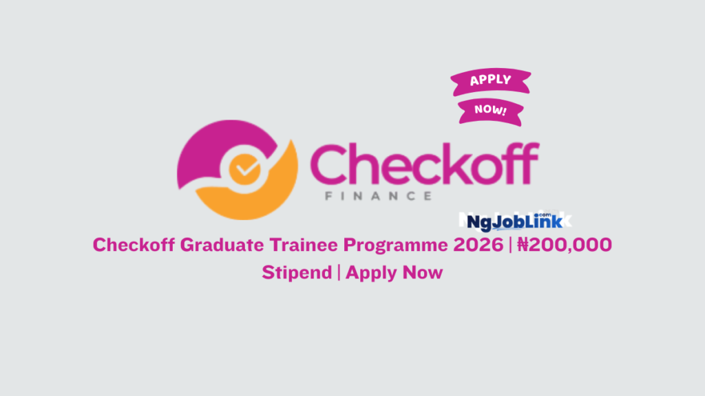 Checkoff Graduate Trainee Programme 2026 | ₦200,000 Stipend | Apply Now 8 Checkoff Graduate Trainee Programme 2026 | ₦200,000 Stipend | Apply Now