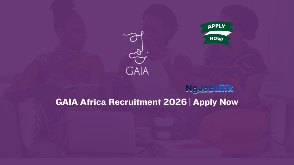 GAIA Africa Recruitment 2026 | Apply Now 8 GAIA Africa Recruitment 2026 | Apply Now