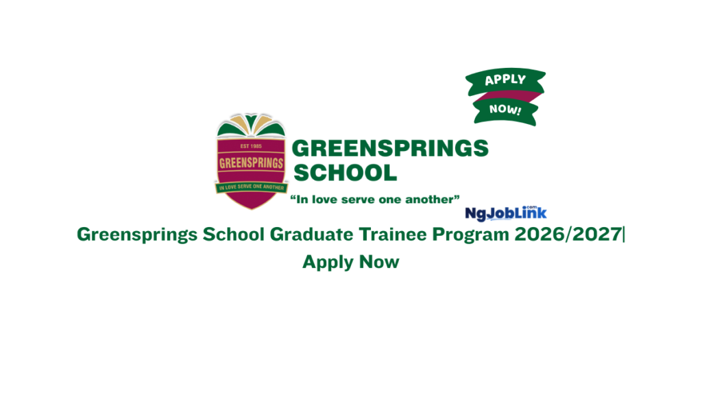 Greensprings School Graduate Trainee Program 2026/2027| Apply Now