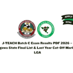 J-TEACH Batch C Exam Results PDF 2026 – Jigawa State Final List & Last Year Cut-Off Mark by LGA