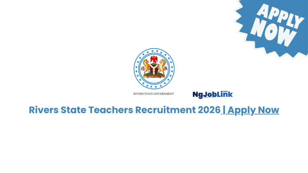 Rivers State Teachers Recruitment 2026 | Apply Now 8 Rivers State Teachers Recruitment 2026 | Apply Now