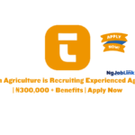 Talents in Agriculture is Recruiting Experienced Agronomist ₦300000 Benefits Apply Now