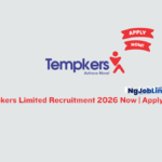 Tempkers Limited Recruitment 2026 Now Apply Now