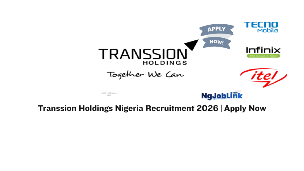 Transsion Holdings Nigeria Recruitment 2026 | Apply Now 3 Transsion Holdings Nigeria Recruitment 2026 | Apply Now