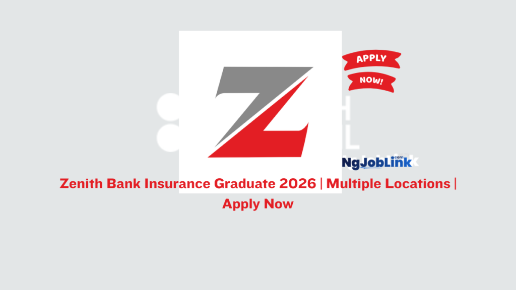 Zenith Bank Insurance Graduate 2026 | Multiple Locations | Apply Now 1 Zenith Bank Insurance Graduate 2026 | Multiple Locations | Apply Now
