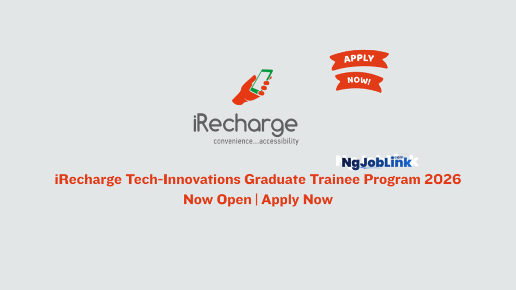 iRecharge Tech-Innovations Graduate Trainee Program 2026 Now Open | Apply Now 7 iRecharge Tech-Innovations Graduate Trainee Program 2026 Now Open | Apply Now