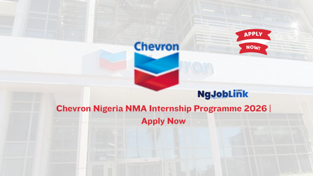 Chevron Nigeria NMA Internship Programme 2026 | Apply Now 2 Chevron Nigeria NMA Internship Programme 2026 | Apply Now