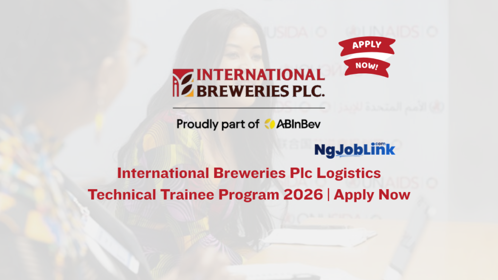 International Breweries Plc Logistics Technical Trainee Program 2026 | Apply Now 1 International Breweries Plc Logistics Technical Trainee Program 2026 | Apply Now