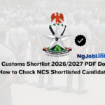 Nigeria Customs Shortlist 2026/2027 PDF Download – How to Check NCS Shortlisted Candidates