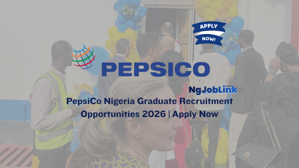 PepsiCo Nigeria Graduate Recruitment Opportunities 2026 | Apply Now 7 PepsiCo Nigeria Graduate Recruitment Opportunities 2026 | Apply Now