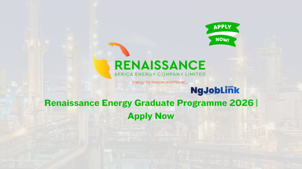 Renaissance Energy Graduate Programme 2026 | Apply Now 9 Renaissance Energy Graduate Programme 2026 | Apply Now