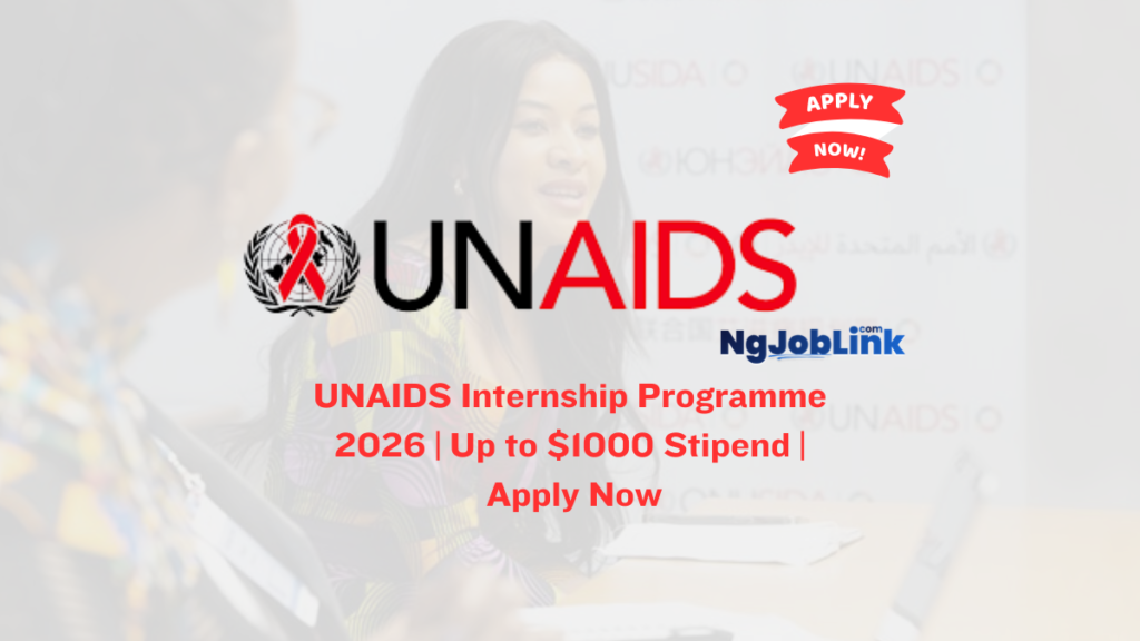 UNAIDS Internship Programme 2026 | Up to $1000 Stipend | Apply Now 2 UNAIDS Internship Programme 2026 | Up to $1000 Stipend | Apply Now