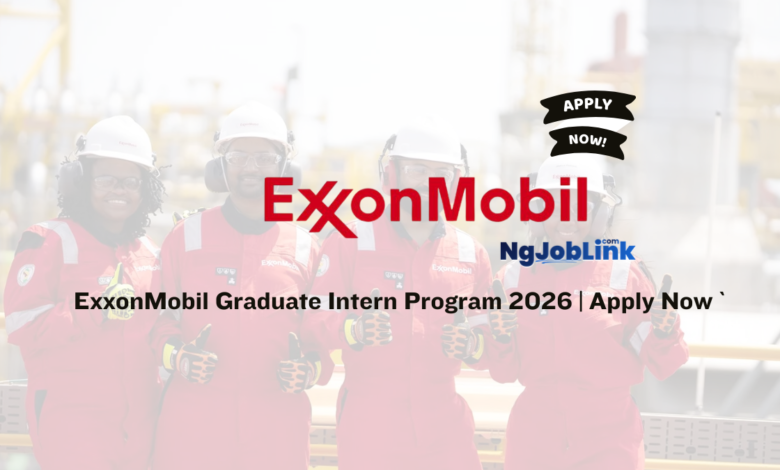 ExxonMobil Graduate Intern Program 2026 | Apply Now - NgJobLink