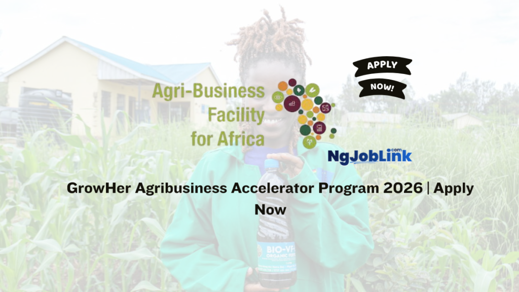 GrowHer Agribusiness Accelerator Program 2026 | Apply Now 4 GrowHer Agribusiness Accelerator Program 2026 | Apply Now
