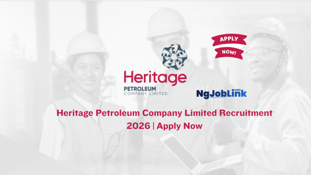 Heritage Petroleum Company Limited Recruitment 2026 | Apply Now 2 Heritage Petroleum Company Limited Recruitment 2026 | Apply Now