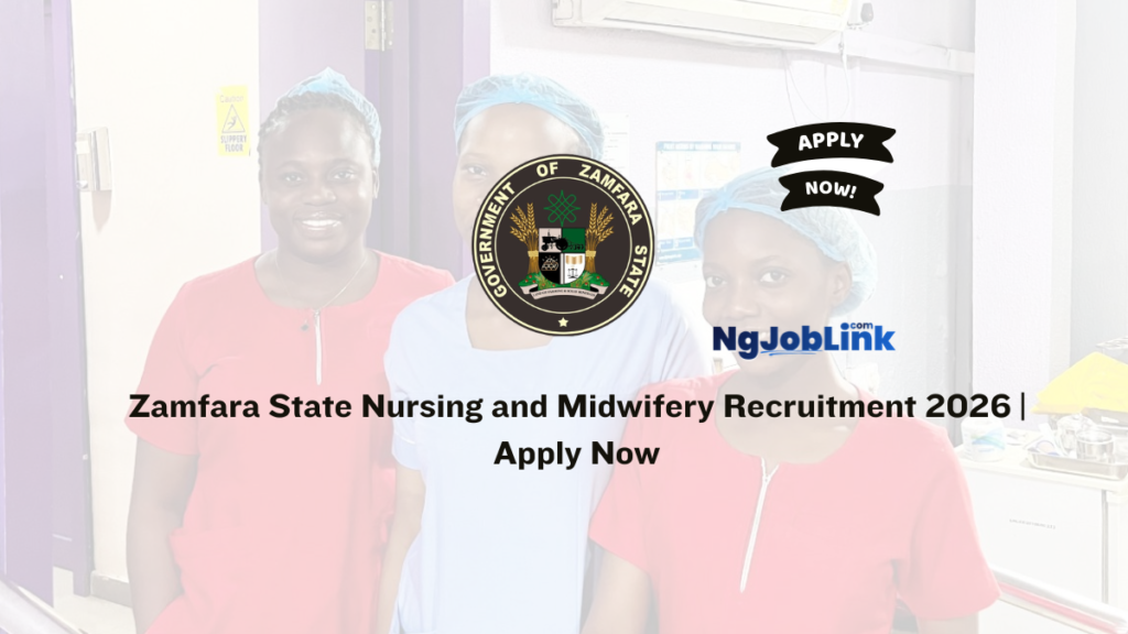 Zamfara State Nursing and Midwifery Recruitment 2026 | Apply Now