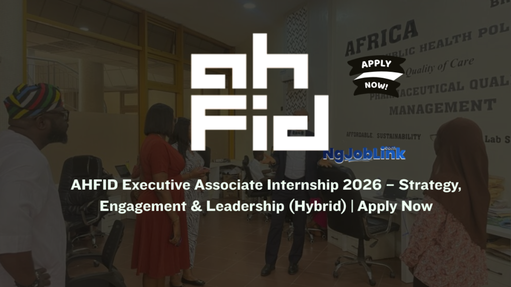 AHFID Executive Associate Internship 2026 – Strategy, Engagement & Leadership (Hybrid) | Apply Now 5 AHFID Executive Associate Internship 2026 – Strategy, Engagement & Leadership (Hybrid) | Apply Now