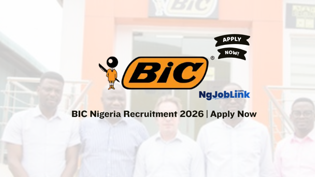 BIC Nigeria Recruitment 2026 | Apply Now 2 BIC Nigeria Recruitment 2026 | Apply Now
