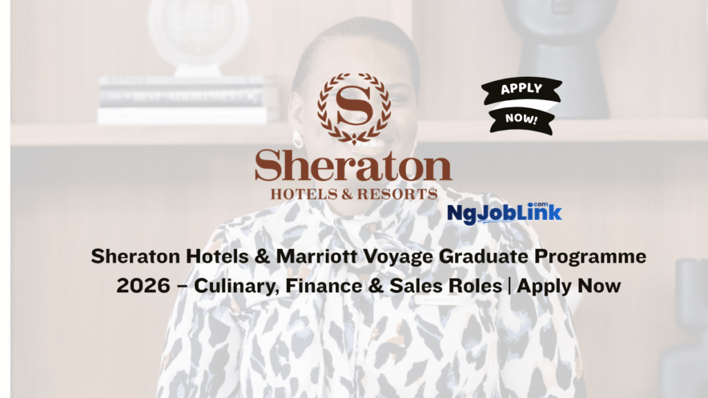 Sheraton Hotels & Marriott Voyage Graduate Programme 2026 – Culinary, Finance & Sales Roles | Apply Now 4 Sheraton Hotels & Marriott Voyage Graduate Programme 2026 – Culinary, Finance & Sales Roles | Apply Now