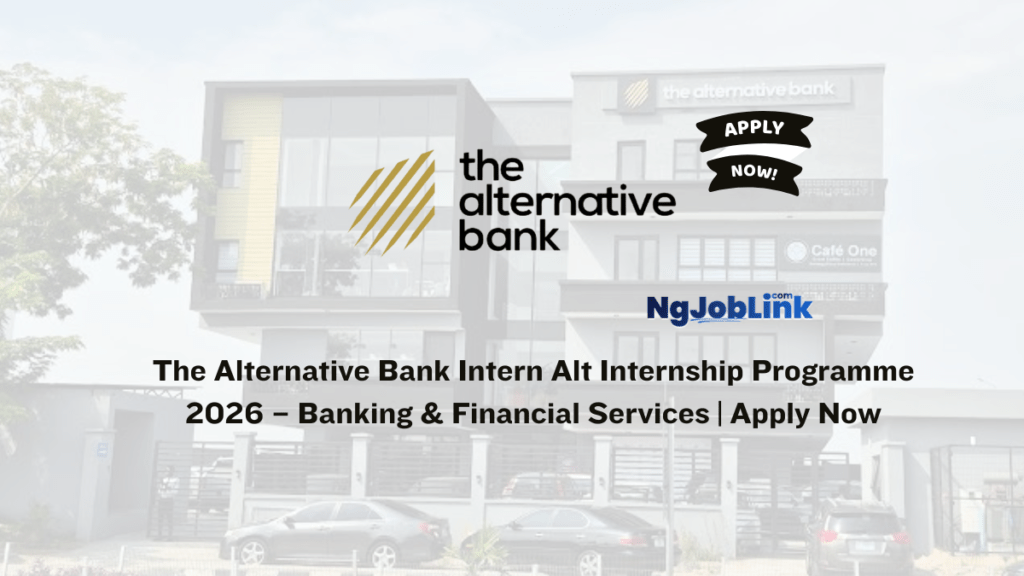 The Alternative Bank Intern Alt Internship Programme 2026 – Banking & Financial Services | Apply Now 1 The Alternative Bank Intern Alt Internship Programme 2026 – Banking & Financial Services | Apply Now