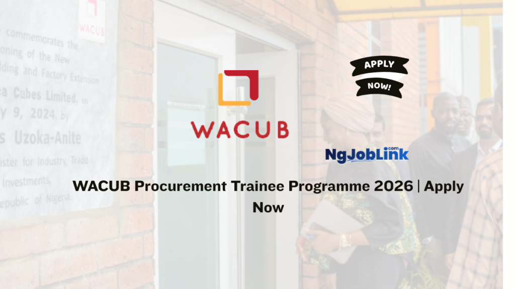 WACUB Procurement Trainee Programme 2026 | Apply Now 10 WACUB Procurement Trainee Programme 2026 | Apply Now
