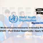 WHO Medical Countermeasures Internship Programme 2026 – Paid Global Opportunity Apply Now