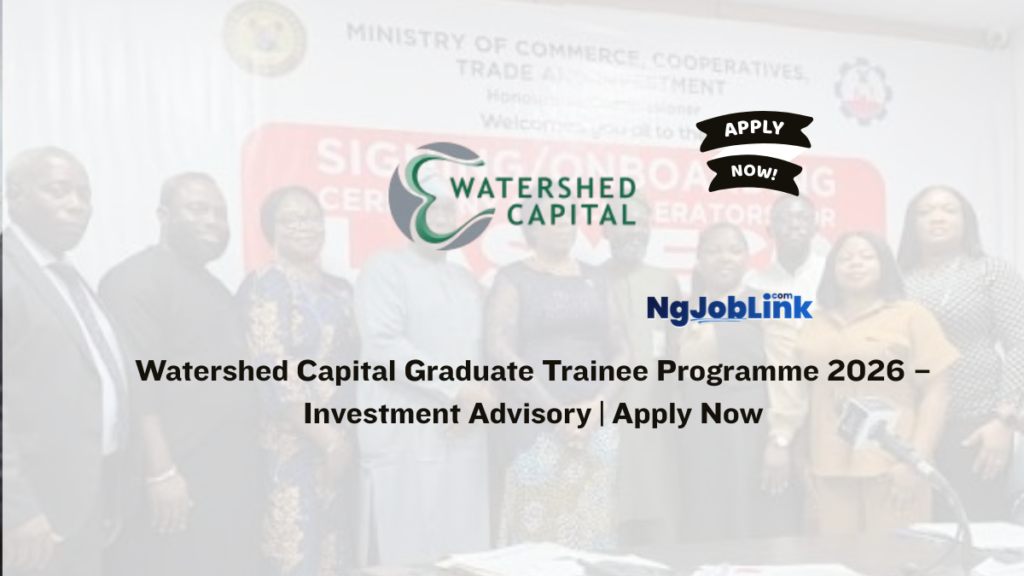 Watershed Capital Graduate Trainee Programme 2026 – Investment Advisory | Apply Now 6 Watershed Capital Graduate Trainee Programme 2026 – Investment Advisory | Apply Now